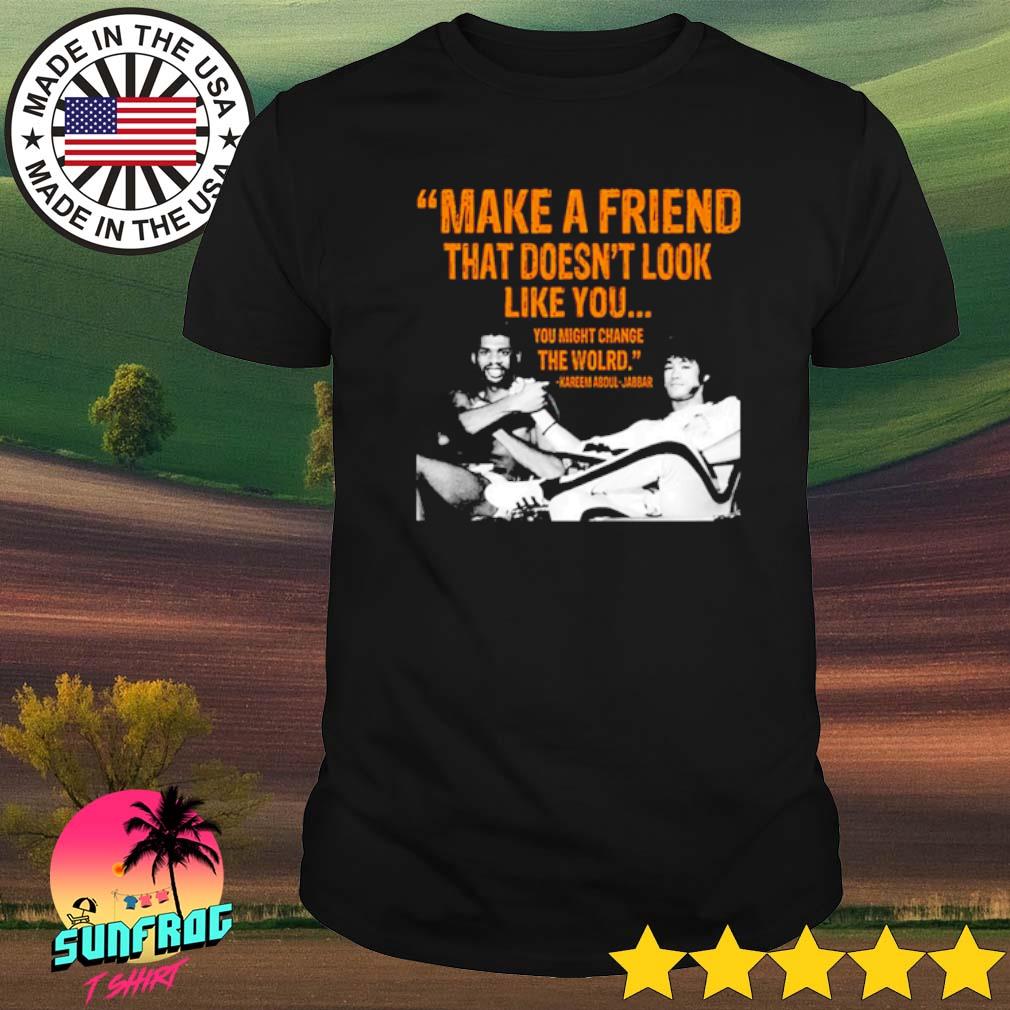 kareem abdul jabbar make a friend shirt